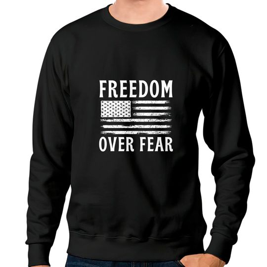 Discover Freedom Over Fear Anti Mandate Sweatshirts