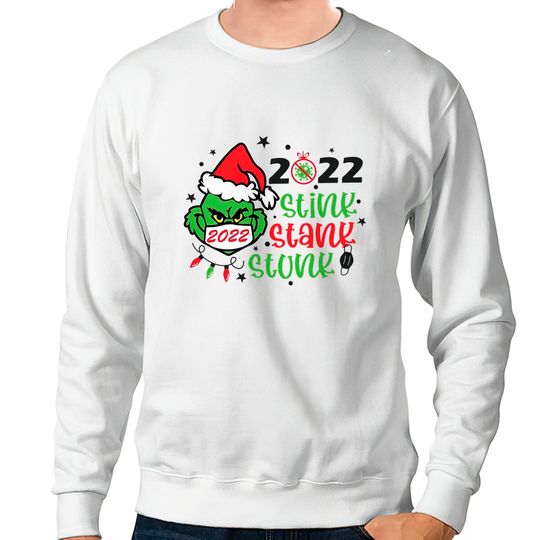 Discover Mean Green Christmas 2022 Stink Stank Stunk Sweatshirts
