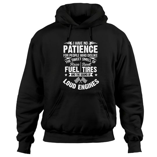 Discover Funny Drag Racing Hoodie No Patience Race Fuel Burnt Tires