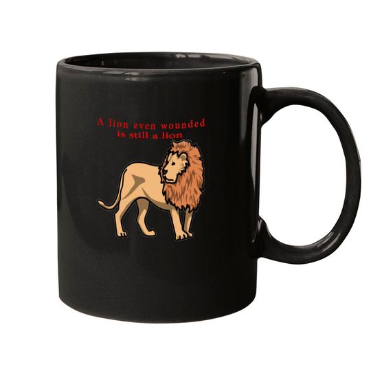 Discover a lion even wounded is still a lion Mugs