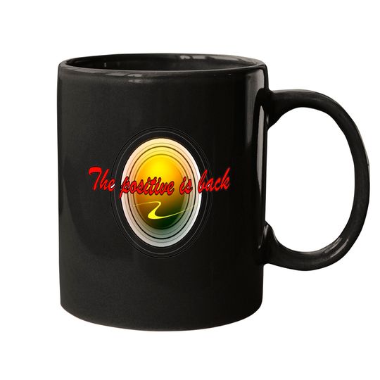 Discover The positive is back Mugs