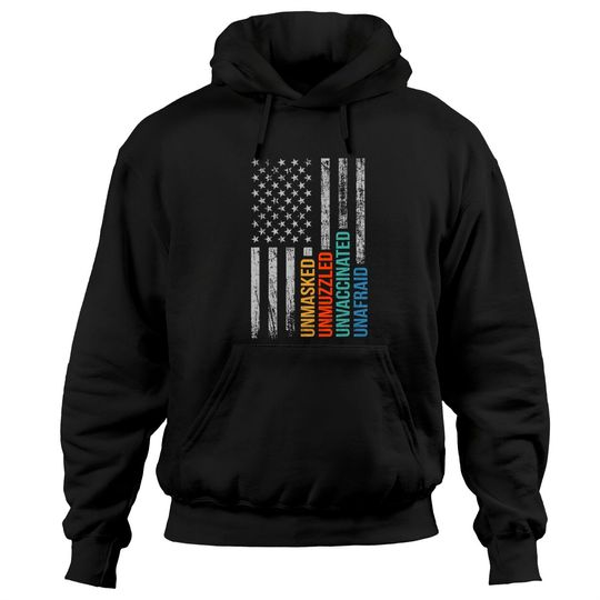 Discover Unmasked Unmuzzled Unvaccinated Unafraid US Flag Distressed Hoodie