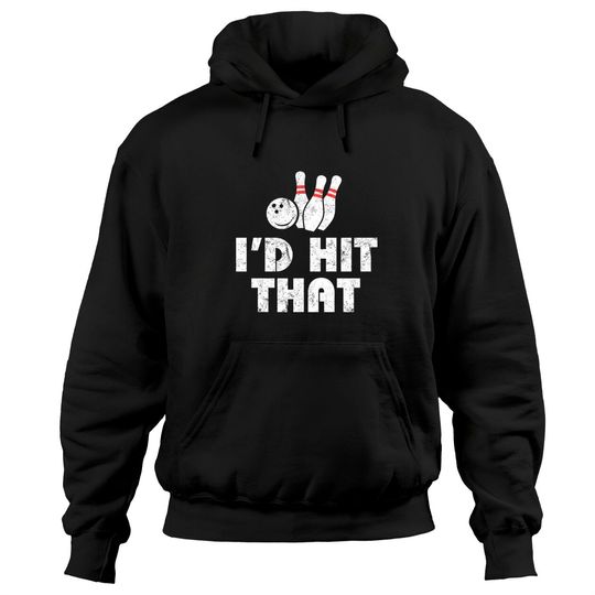 Discover Bowling THoodie - I'd Hit That - Vintage - Gift For Bowlers Hoodie