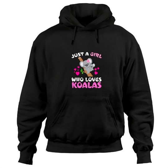 Discover Koala Bear Lovers Just A Girl Who Loves Koalas Pullover Hoodie