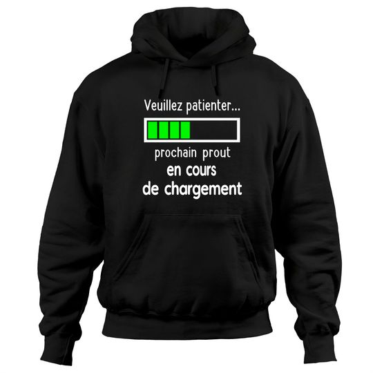 Discover Veuillez patienter prochain prout en cours de changement Hoodies
