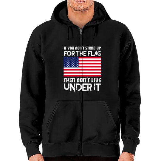 Discover If You Don't Stand Up For The Flag Then Don't Live Under It