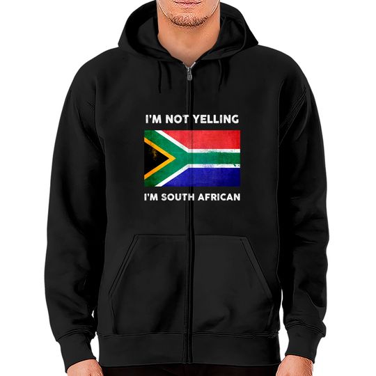 Discover I'm Not Yelling I'm South African Zip Hoodie | South Africa Flag Zip Hoodie