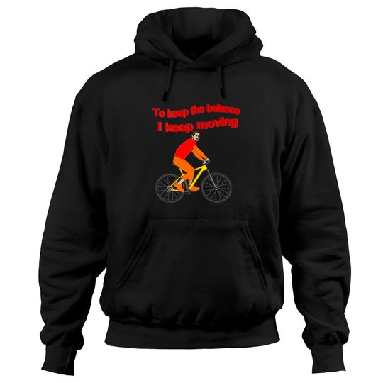 Discover To keep the balance, I keep moving Hoodies