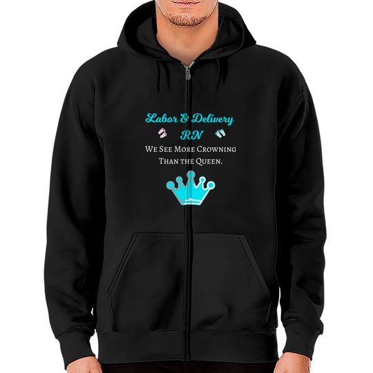 Discover Funny Cool Labor & Delivery Nurse Rn Zip Hoodie