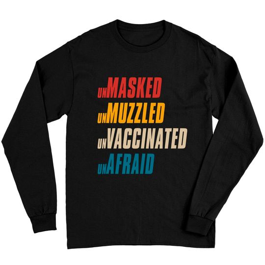 Discover Unmasked Unmuzzled Unvaccinated Unafraid Long Sleeves
