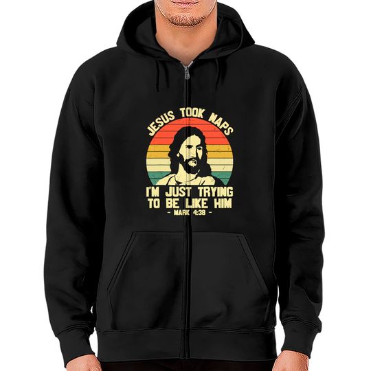 Discover Jesus Took Nap I'm Just Trying To Be Like Vintage Zip Hoodie