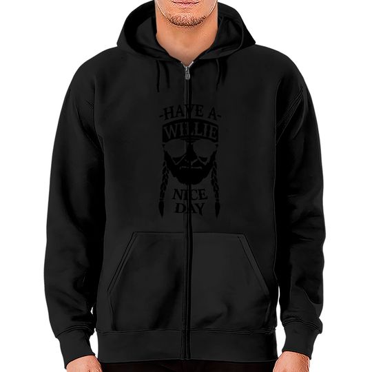 Discover Have A Willie Nice Day Zip Hoodie