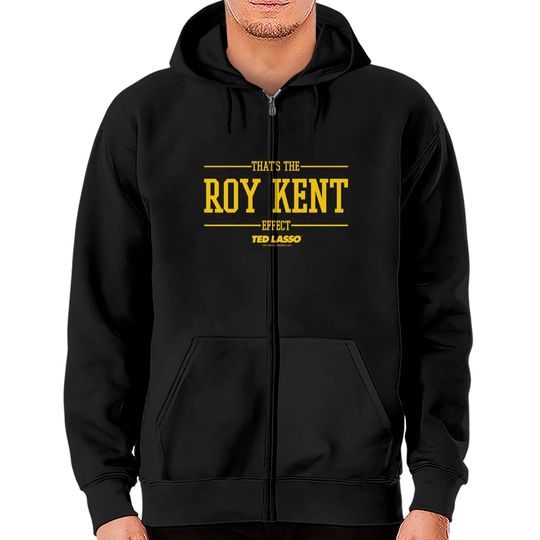Discover Ted Lasso That's The Roy Kent Effect V-2 Zip Hoodie