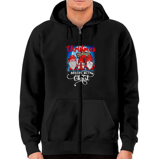 Discover Christmas Begins With Christ Gnome Zip Hoodie