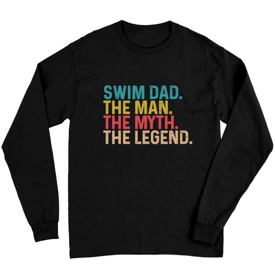 Discover Swimming Lover - Swim Dad Legend Long Sleeves