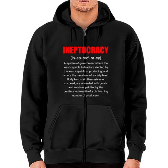 Discover Ineptocracy Definition Quote- Political Slogan Zip Hoodies