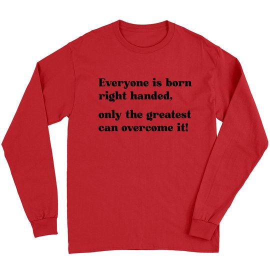 Discover Left-Handers humor Day Long Sleeves