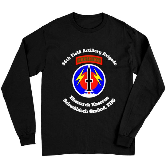Discover 56th FA Bde Bismarck Kaserne Schwaebisch Long Sleeves