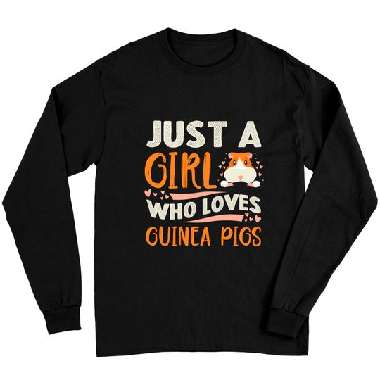 Discover Funny Guinea Pig Gift Cool Just A Girl Who Loves Guinea Pigs Long Sleeve T-Shirt