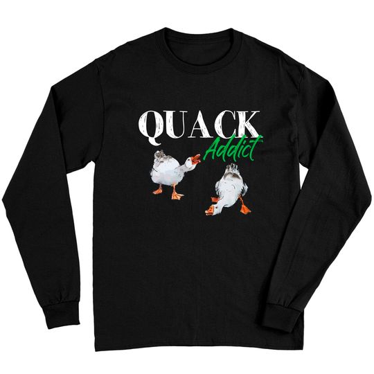 Discover Quack Addict Duck Goose Lover Long Sleeve T-Shirt