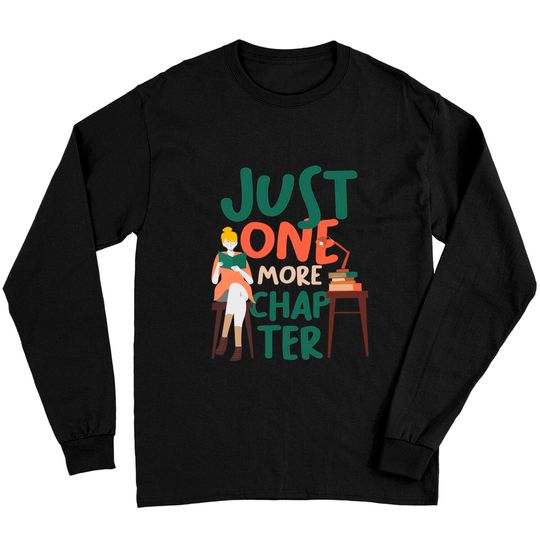 Discover Just One More Chapter Cute Book Lover Reading Bookworm Long Sleeve
