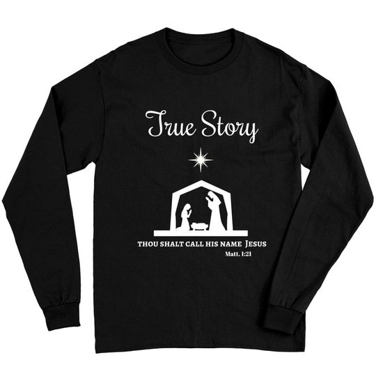 Discover Beautiful True Story Nativity Christmas Long Sleeve