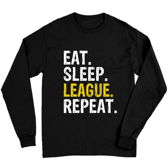 Discover Eat Sleep League Repeat Sports Game Gaming  Long Sleeves