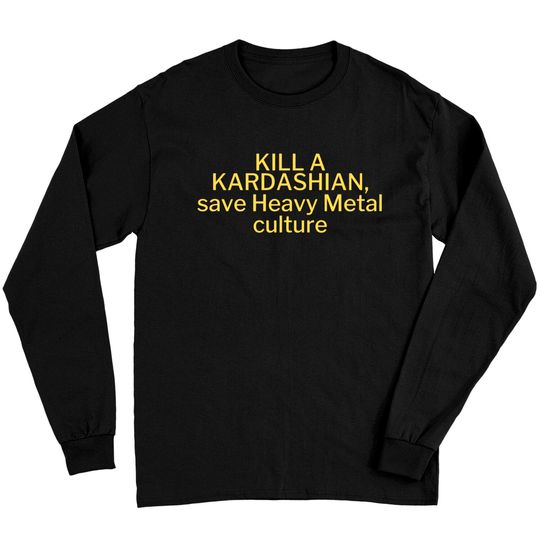 Discover Kill a Kardashian, save Heavy Metal culture | Gary Holt Slayer Long Sleeves