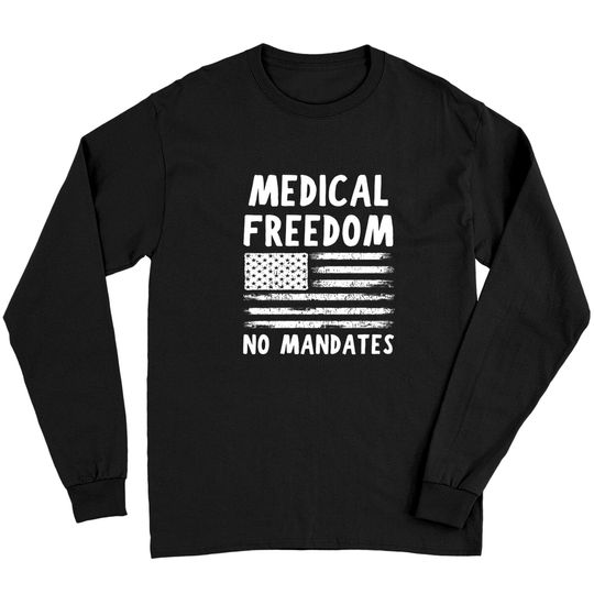Discover Medical Freedom Anti Mandate Long Sleeves