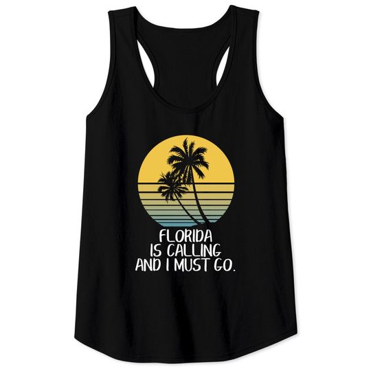Discover Florida is Calling I must Go Funny Florida Beach Vacation Tank Top