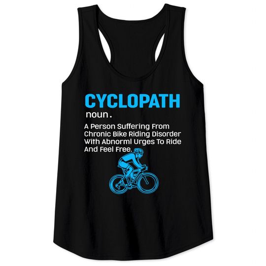 Discover Cycopath Cyclist Mountain Biker Cycle Lover Gift Tank Top