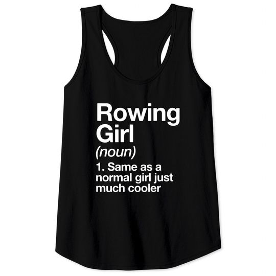 Discover Rowing Girl Definition Funny & Sassy Sports Tank Top