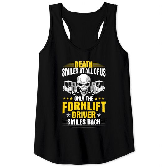 Discover Forklift Operator Death Smiles At All Of Us Forklift Driver Premium Tank Top