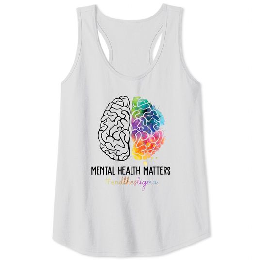 Discover Mental Health Matters Tank Top End The Stigma Tank Top