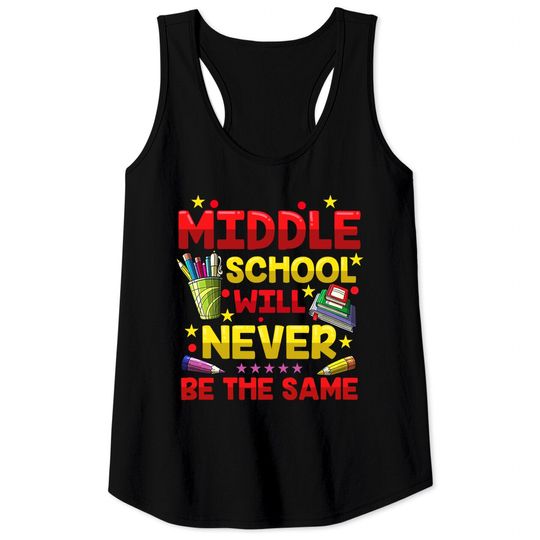 Discover Middle School Will Never Be The Same Tank Top