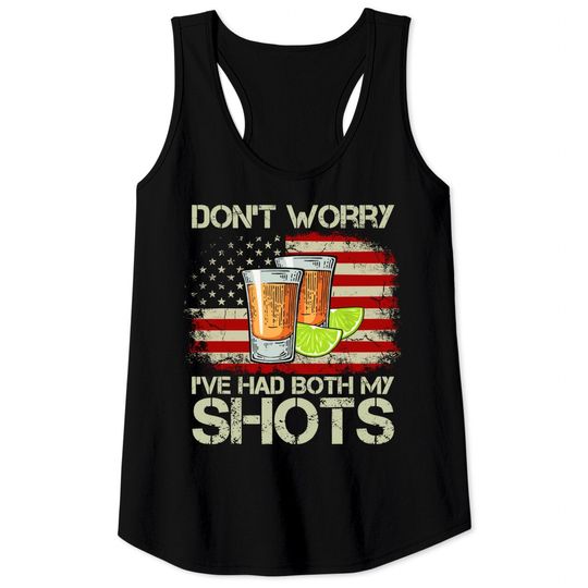 Discover Don't Worry I've Had Both My Shots American Flag 4th of July Tank Top
