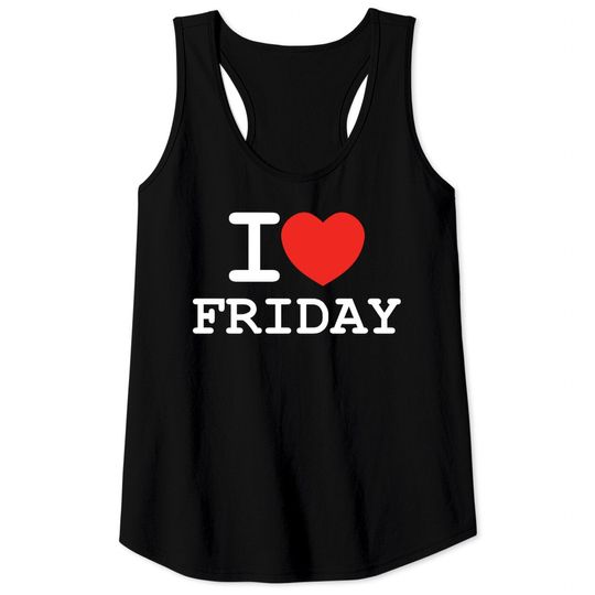 Discover I Love Friday Tank Tops