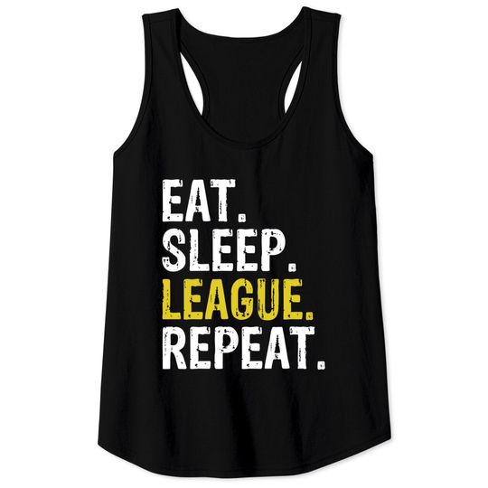 Discover Eat Sleep League Repeat Sports Game Gaming  Tank Tops