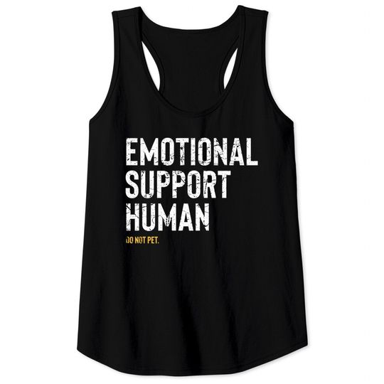 Discover Emotional Support Human Pet Owner Pullover Tank Tops