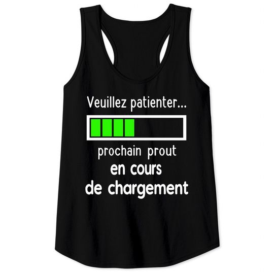 Discover Veuillez patienter prochain prout en cours de changement Tank Tops