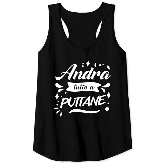 Discover Everything will go to whore - everything will be fine tanks tops