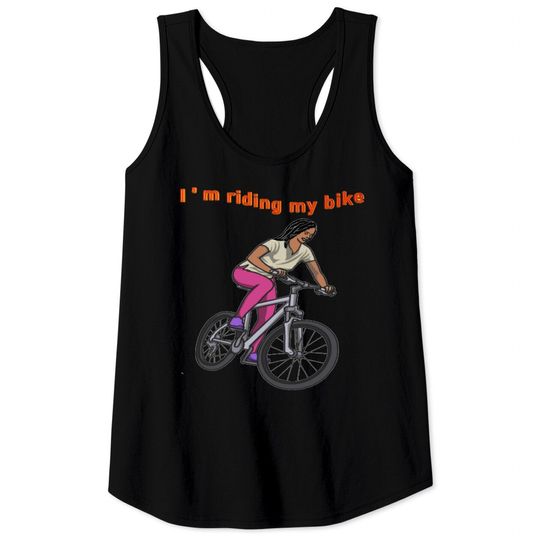 Discover I’m riding my bike Tank Tops
