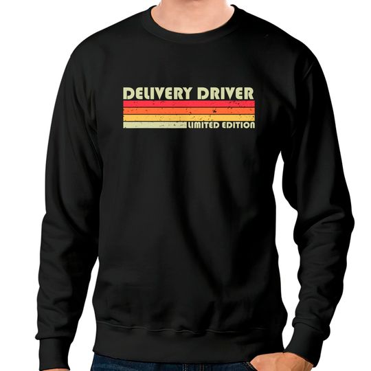Discover DELIVERY DRIVER Funny Job Title Profession Birthday Worker Sweatshirts