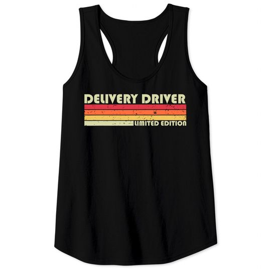 Discover DELIVERY DRIVER Funny Job Title Profession Birthday Worker Tank Tops