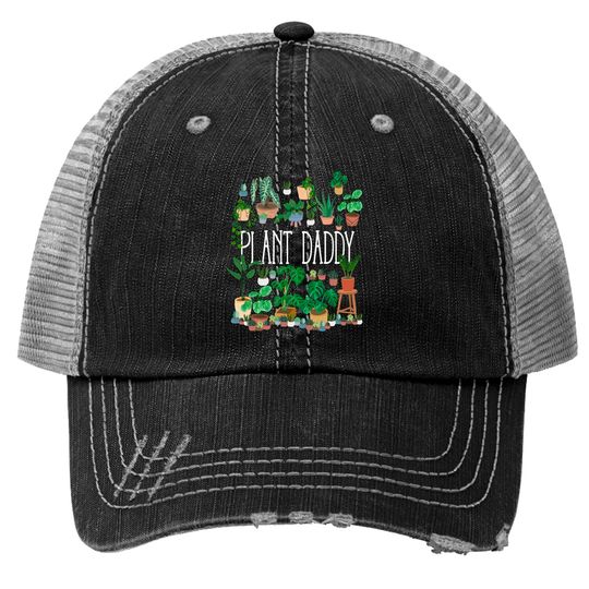 Discover Potted Plant Daddy Trucker Hats