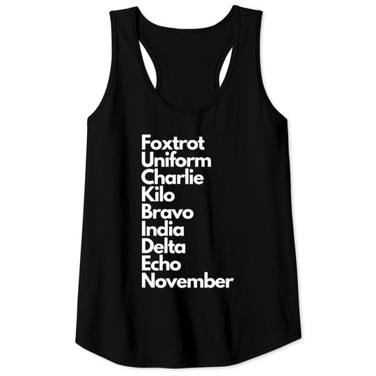 Discover Foxtrot Uniform Charlie Kilo Bravo India Delta Echo Nov Tank Tops