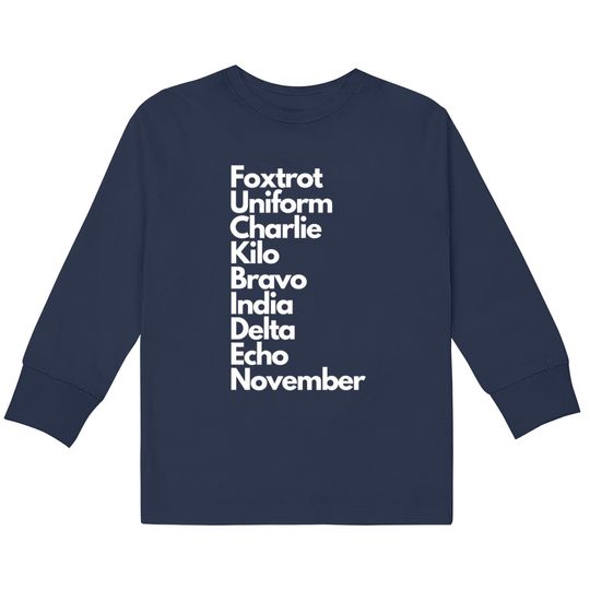 Discover Foxtrot Uniform Charlie Kilo Bravo India Delta Echo Nov  Kids Long Sleeve T-Shirts