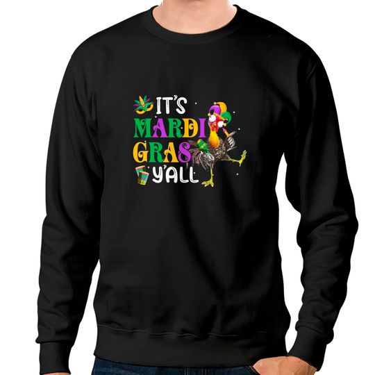 Discover It's Mardi Gras Y'all, New Orleans Carnival, Parade Costume Sweatshirts