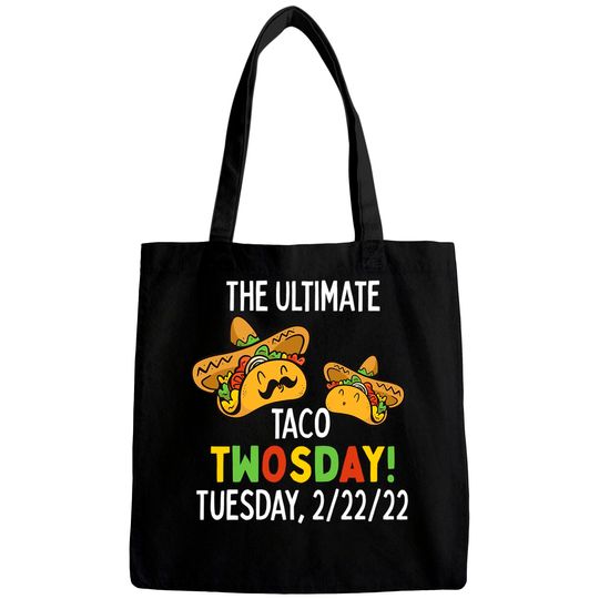 Discover Best Taco Twosday Tuesday February 22nd 2022 Funny 2/22/22 Bags