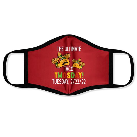 Discover Best Taco Twosday Tuesday February 22nd 2022 Funny 2/22/22 Face Masks